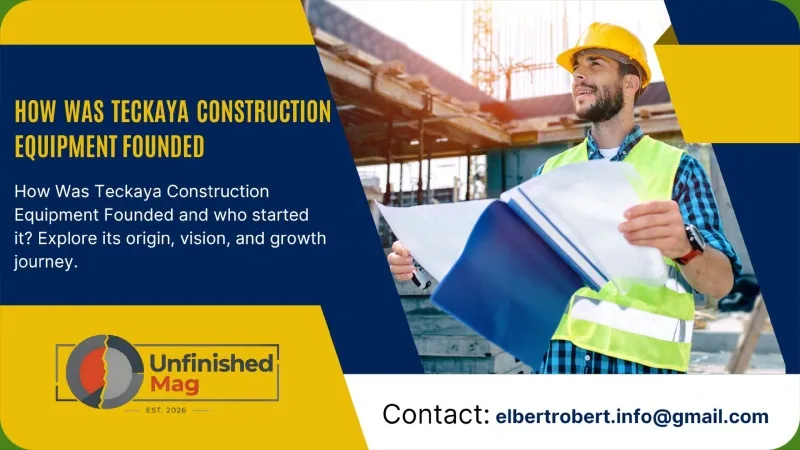 How Was Teckaya Construction Equipment Founded