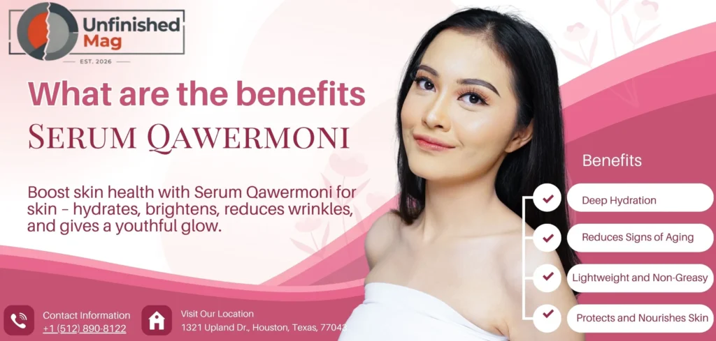 Benefits of Serum Qawermoni